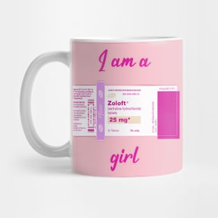 I'm a ZOLOFT girl Mug